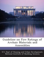 Guideline on Fire Ratings of Archaic Materials and Assemblies