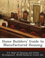 Home Builders' Guide to Manufactured Housing