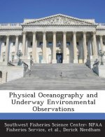 Physical Oceanography and Underway Environmental Observations