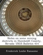 Notes on Some Mining Districts in Humboldt County, Nevada