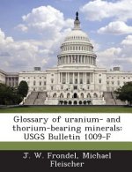 Glossary of Uranium- And Thorium-Bearing Minerals