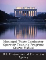 Municipal Waste Combustor Operator Training Program
