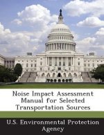 Noise Impact Assessment Manual for Selected Transportation Sources