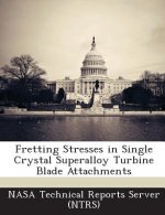 Fretting Stresses in Single Crystal Superalloy Turbine Blade Attachments