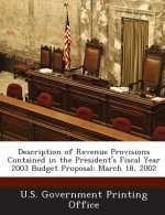 Description of Revenue Provisions Contained in the President's Fiscal Year 2003 Budget Proposal