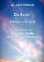 Seele Ewiges ICH BIN