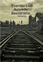 Arrivederci Bessarabia...