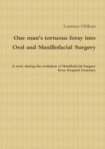 One Man's Tortuous Foray into Oral and Maxillofacial Surgery