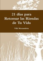21 dias para Retomar las Riendas de Tu Vida