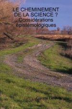 Cheminement De La Science ? Considerations Epistemologiques