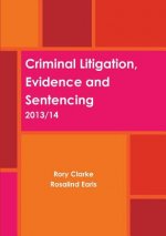 Criminal Litigation, Evidence and Sentencing