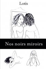 Nos Noirs Miroirs