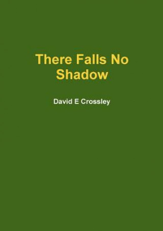 There Falls No Shadow