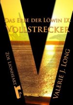 Erbe Der Lowin IX: Vollstrecker