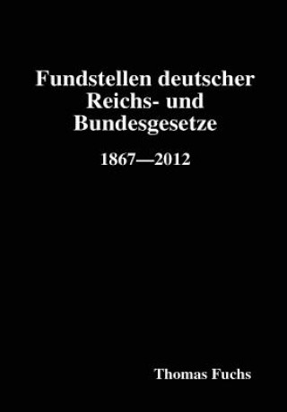 Fundstellen Deutscher Reichs- Und Bundesgesetze