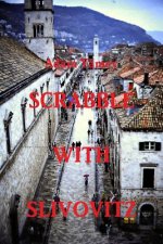 SCRABBLE WITH SLIVOVITZ - Once upon a time in Yugoslavia