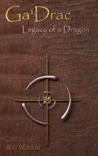 Ga'Drac : Legacy of a Dragon
