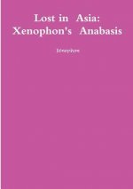 Lost in Asia: Xenophon's Anabasis