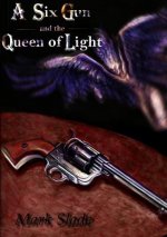 Six Gun and the Queen of Light