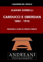Carducci e Oberdan. 1882-1916