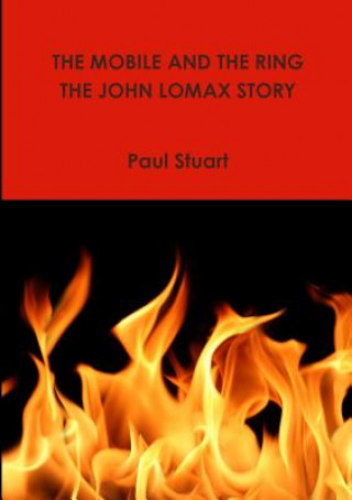 Mobile and the Ring-the John Lomax Story