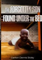 Forgotten Son Found Under the Bed