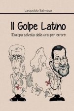 Golpe Latino: l'Europa salvata dalla crisi per errore