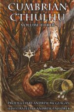 Cumbrian Cthulhu Volume Three