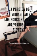 Perdida De Individualidad En Los Seres Humanos Adaptados a Un Sistema