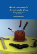 Natale con le indagini del maresciallo Pucci - Delitti di provincia 1-4 (raccolta)