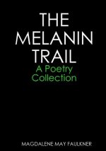 MELANIN TRAIL - A Poetry Collection