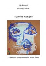 Diavolo o van Gogh?