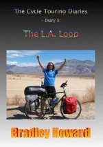 Cycle Touring Diaries - Diary 3: The L.A. Loop