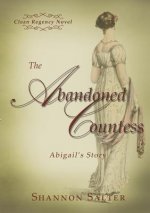 Abandoned Countess - Abigail's Story