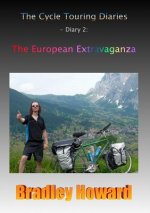Cycle Touring Diaries - Diary 2: The European Extravaganza