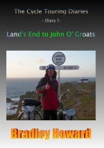 Cycle Touring Diaries - Diary 1: Land's End to John O' Groats