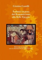 Scrittrici in posa dal Romanticismo alla Belle Epoque Edizione economica con le illustrazioni in bianco e nero