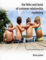 Little Cook Book of Customer Relationship Marketing