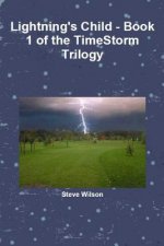 Lightning's Child - The Timestorm Trilogy Book 1