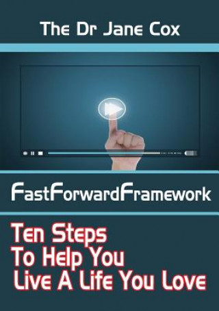 Dr Jane Cox FastForwardFramework