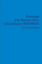 Hommage d'un Mauvais Eleve a Jean-Jacques ROUSSEAU