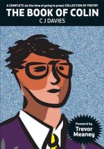 Complete (at the time of going to press) Collection of Poetry: The Book of Colin