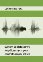 System spolgloskowy wspolczesnych gwar centralnokaszubskich