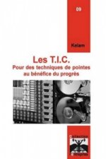 Les T.I.C. Pour des techniques de pointes au benefice du progres