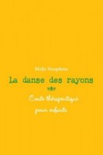 Danse Des Rayons - Conte Therapeutique Pour Enfants