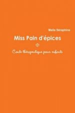 Miss Pain D'epices - Conte Therapeutique Pour Enfants