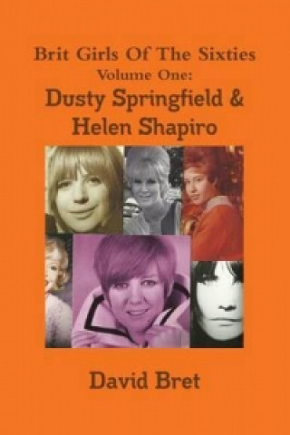 Brit Girls Of The Sixties Volume One: Dusty Springfield & Helen Shapiro