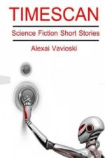Timescan: Science Fiction Short Stories