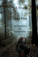 Lina Klay: La Trovadora De Las Estrellas Capitulo 1