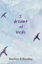 I Dreamt of Birds